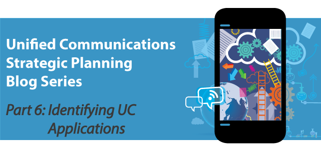 Unified Communications Strategic Planning [Part 6]: Identifying UC Applications