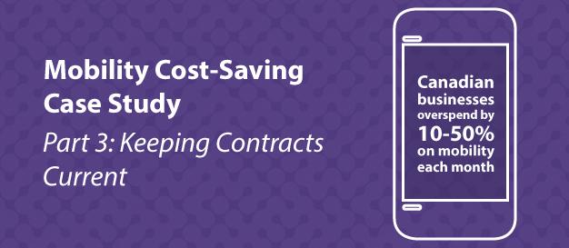 Mobility Cost-Saving Case Study [Part 3]: Keeping Contracts Current